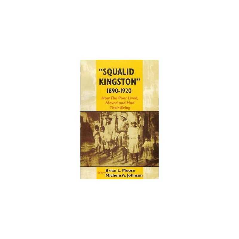 Squalid Kingston 1890-1920 - 9789764101765