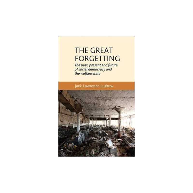 The Great Forgetting - 9780719096396