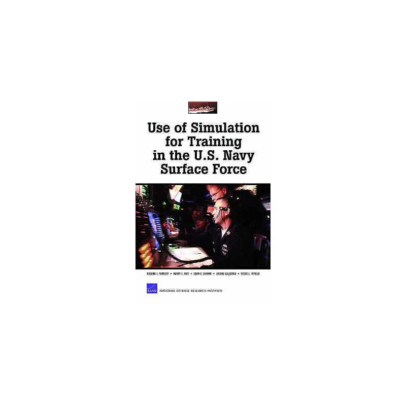 Use of Simulation for Training in the U.S. Navy Surface Force - 9780833034816