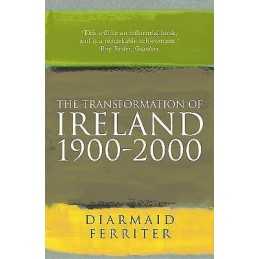 The Transformation Of Ireland 1900-2000 - 9781861974433