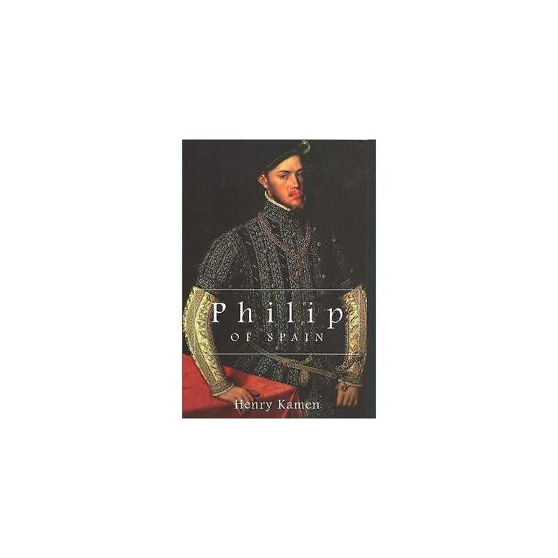 Philip of Spain - 9780300078008