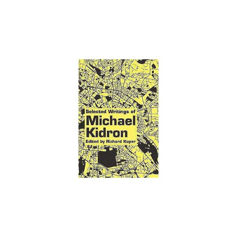Selected Writings Of Michael Kidron - 9781608469253