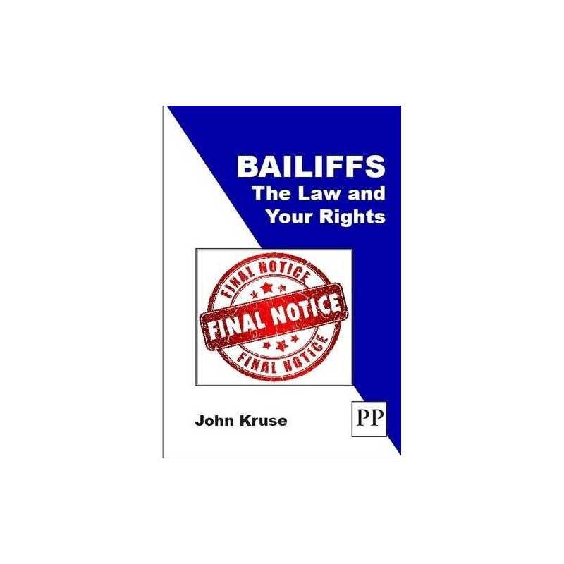 Bailiffs: The Law and Your Rights by Kruse, John Book