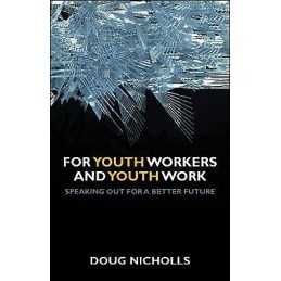 For Youth Workers and Youth Work - 9781847428707