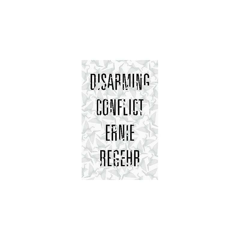Disarming Conflict - 9781783603541