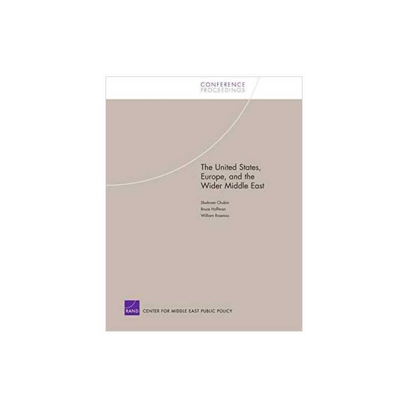 The United States, Europe, and the Wider Middle East - 9780833037237