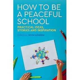 How to Be a Peaceful School - 9781785921568