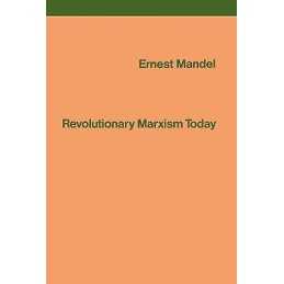Revolutionary Marxism Today - 9780860910244