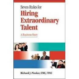 Seven Rules for Hiring Extraordinary Talent - 9781599961750