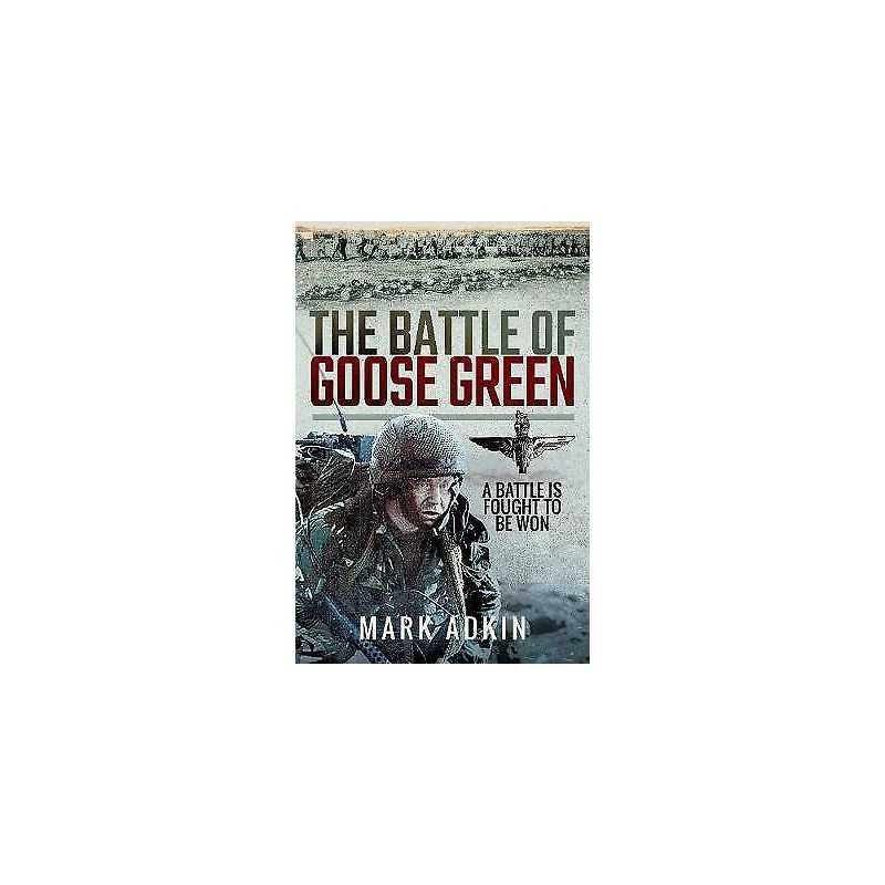 The Battle of Goose Green - 9781526760142