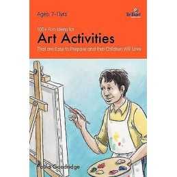 100+ Fun Ideas for Art Activities - 9781905780334