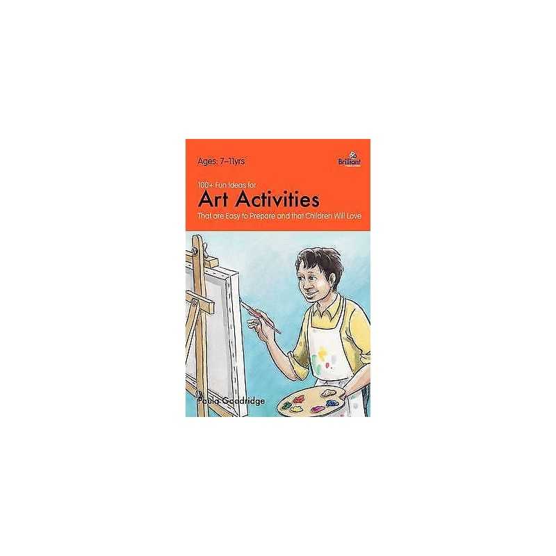 100+ Fun Ideas for Art Activities - 9781905780334