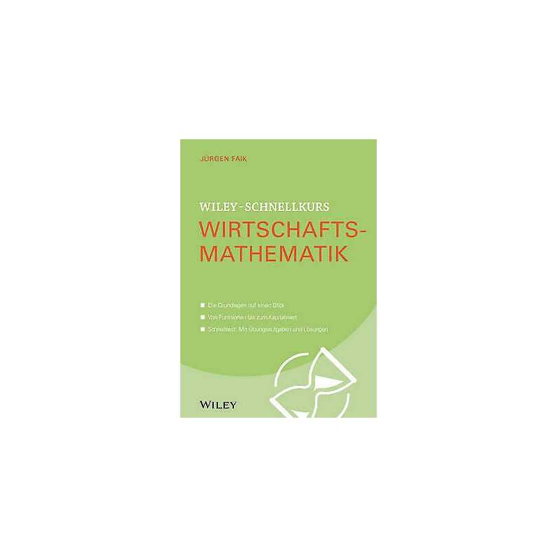 Wiley-Schnellkurs Wirtschaftsmathematik - 9783527530359