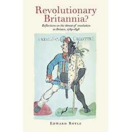 Revolutionary Britannia? - 9780719048036