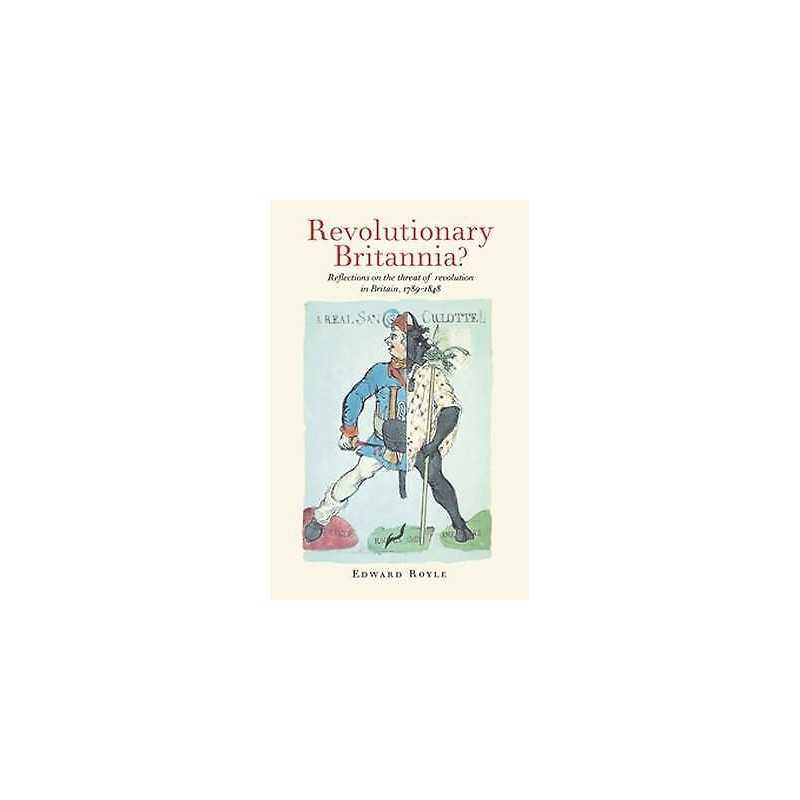 Revolutionary Britannia? - 9780719048036