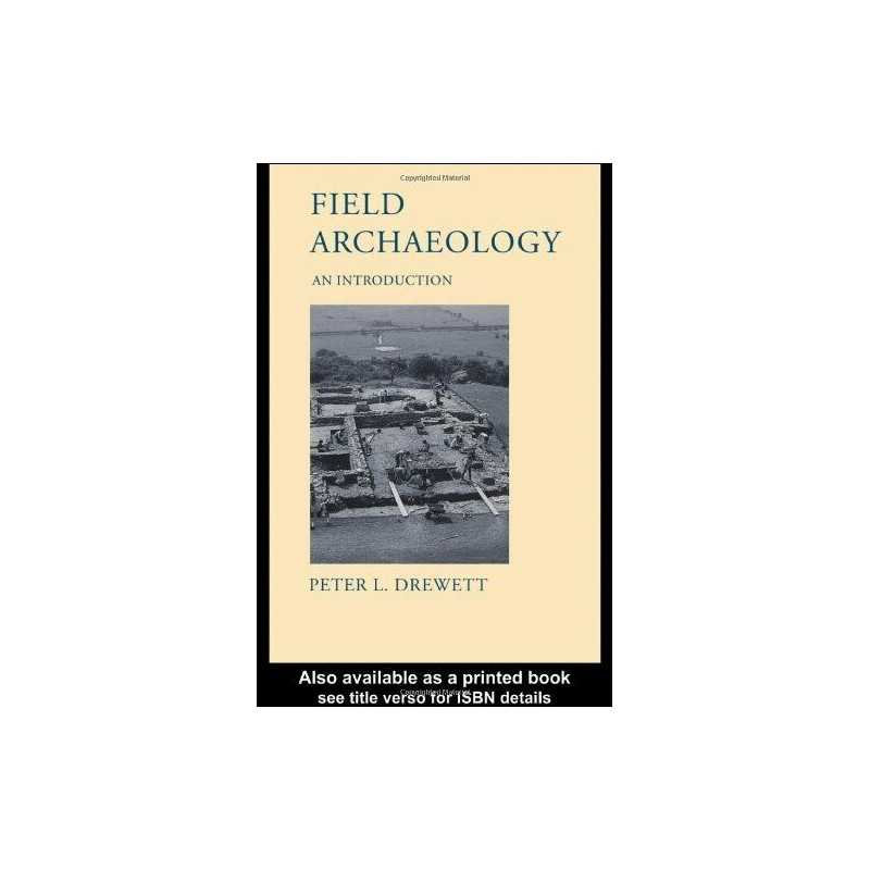 Field Archaeology: An Introduction by Drewett, Peter Paperback Book