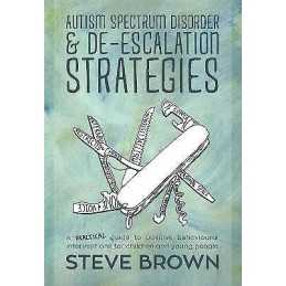 Autism Spectrum Disorder and De-escalation Strategies - 9781849055031