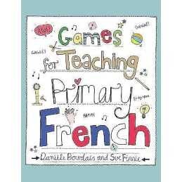 Games for Teaching Primary French - 9781845909949