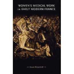 Womens Medical Work in Early Modern France - 9780719062872