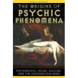 The Origins of Psychic Phenomena - 9781594771644