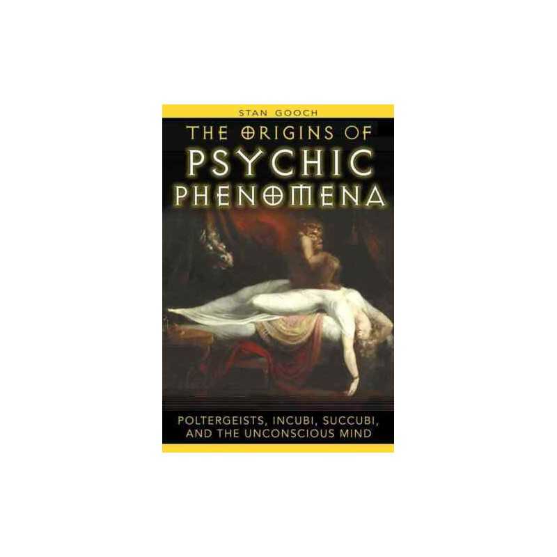 The Origins of Psychic Phenomena - 9781594771644