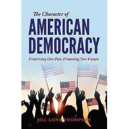 The Character of American Democracy - 9780253050434