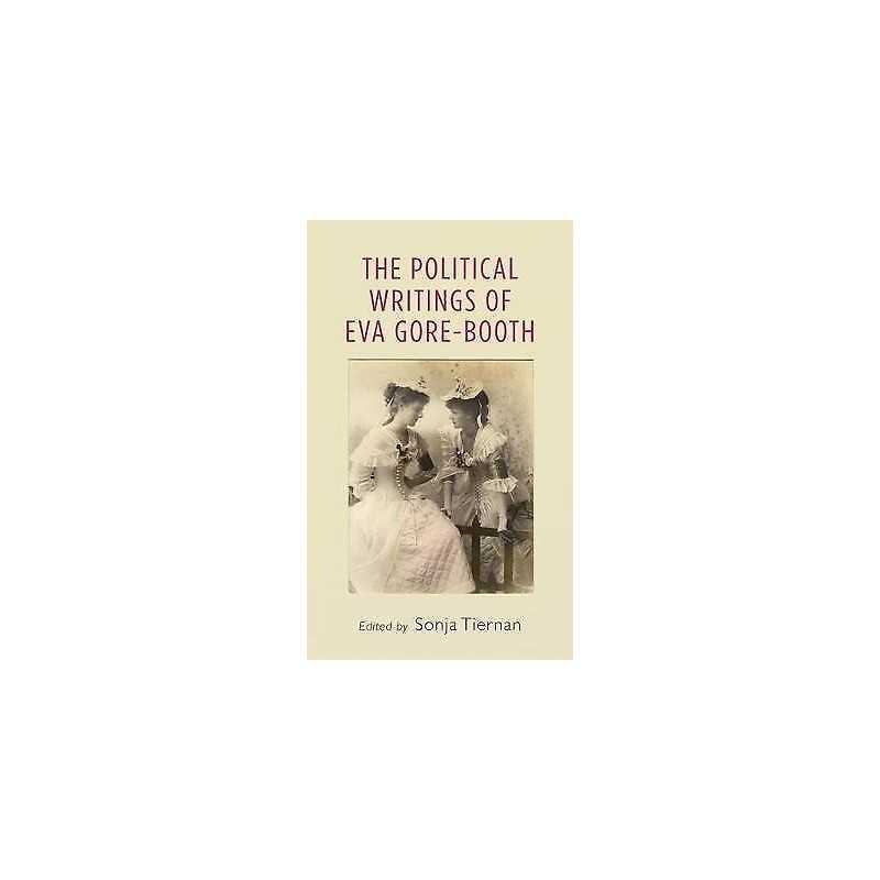 The Political Writings of EVA Gore-Booth - 9780719097683