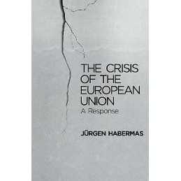 The Crisis of the European Union - 9780745662435