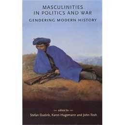 Masculinities in Politics and War - 9780719065217