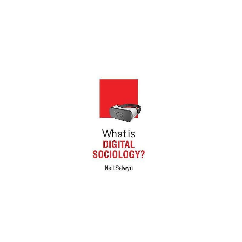 What is Digital Sociology? - 9781509527113