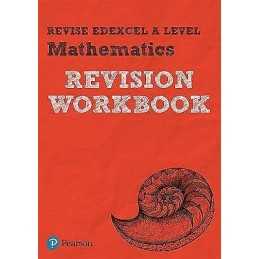 Pearson REVISE Edexcel A level Maths Revision Workbook - 2023... - 9781292190600