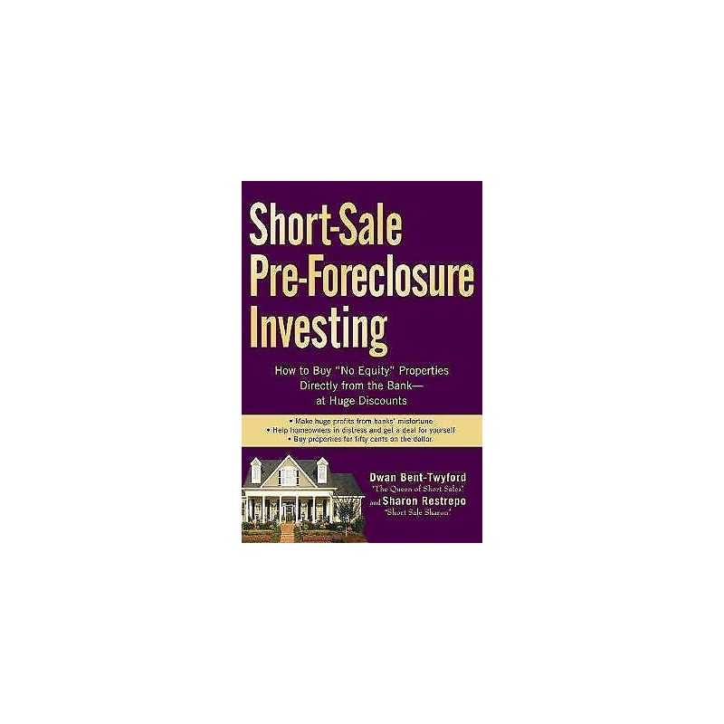 Short-Sale Pre-Foreclosure Investing - 9780470290309