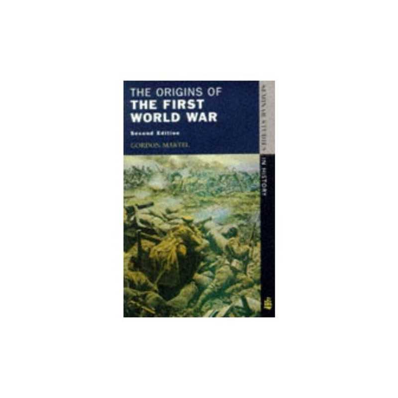 The Origins Of The First World War (Seminar ... by Martel, Prof Gordon Paperback
