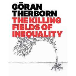 The Killing Fields of Inequality - 9780745662596