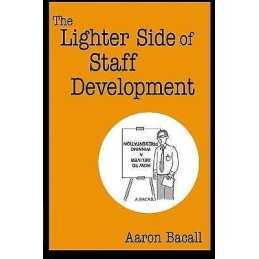 The Lighter Side of Staff Development - 9781412905060