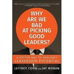 Why Are We Bad at Picking Good Leaders? A Better Way to Evalu... - 9780470601945