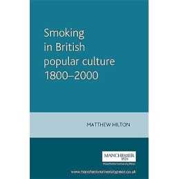 Smoking in British Popular Culture 1800-2000 - 9780719052576