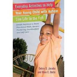 Everyday Activities to Help Your Young Child with Autism Live... - 9781849052382