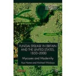Fungal Disease in Britain and the United States 1850-2000 - 9781137392633