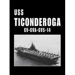 USS Ticonderoga - CV CVA CVS 14 - 9781563112584