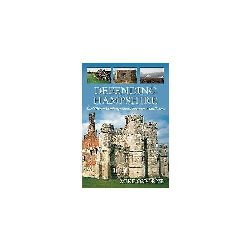 Defending Hampshire - 9780752459868