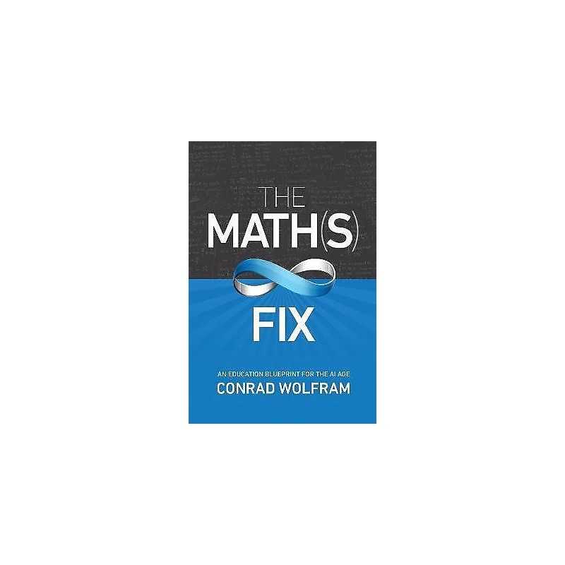 Math(s) Fix, The: An Education Blueprint Of The Ai Age - 9781579550295