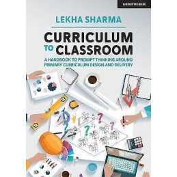 Curriculum to Classroom: A Handbook to Prompt Thinking Around... - 9781913622213