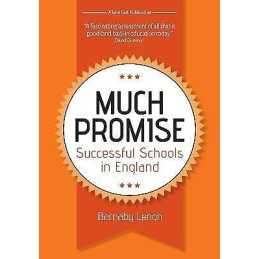 Much Promise: Successful Schools in England - 9781911382232