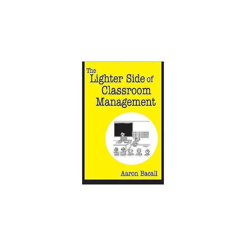 The Lighter Side of Classroom Management - 9781412927024