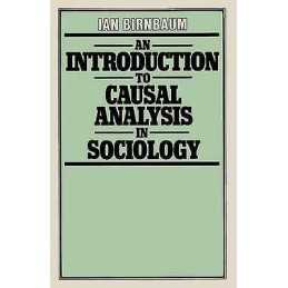 An Introduction to Causal Analysis in Sociology - 9780333261125