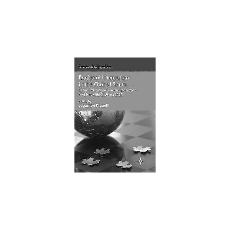Regional Integration in the Global South - 9783319817705
