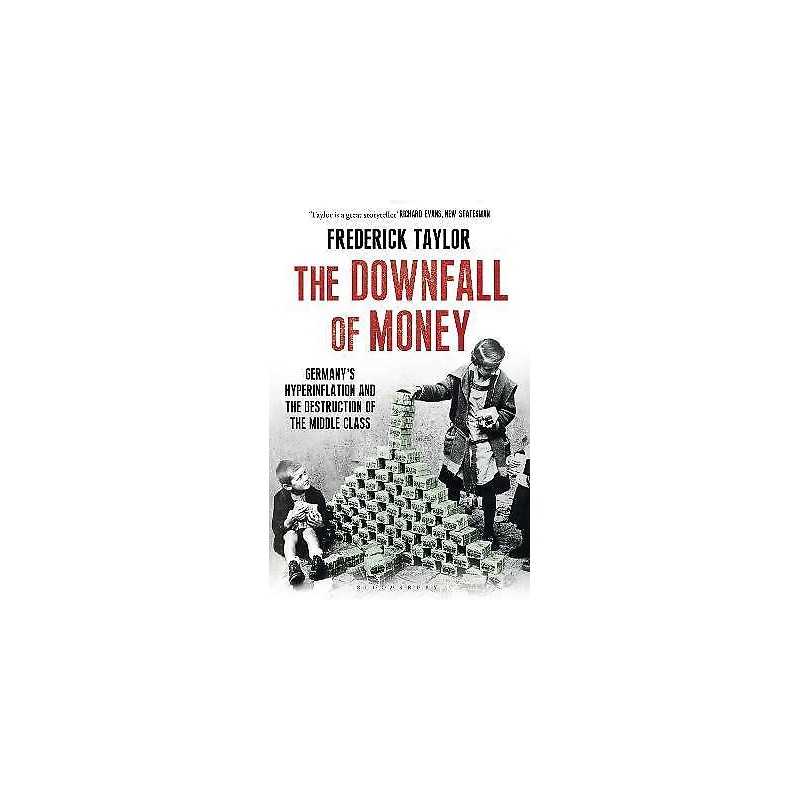 The Downfall of Money - 9781408840184