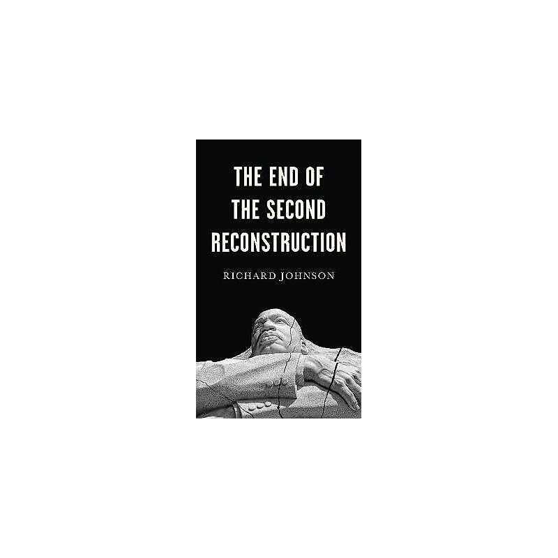 The End of the Second Reconstruction - 9781509538348