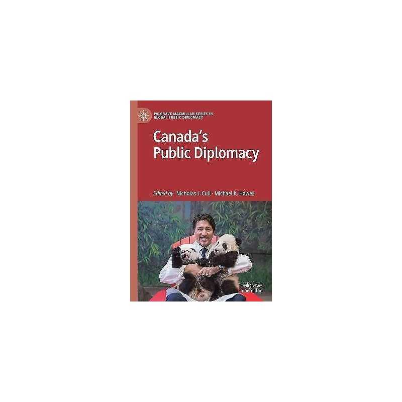 Canadas Public Diplomacy - 9783319620145